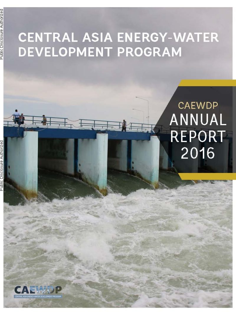 中亚水和能源计划：2016年年度报告 | Central Asia Water and Energy Program : Annual Report 2016