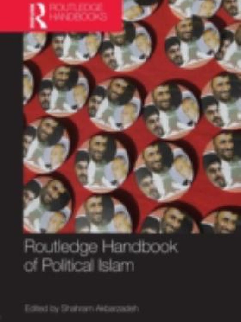 Routledge Handbook of Political Islam by Akbarzadeh , Shahram